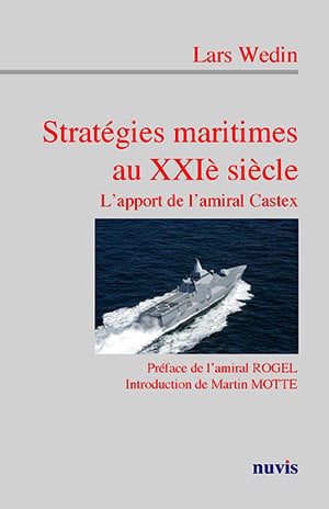 Stratégies maritimes au XXIe siècle. L’apport de l’amiral Castex