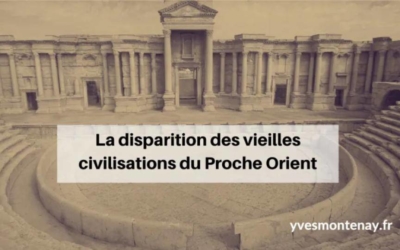 La traversée du siècle – La disparition des vieilles civilisations du Proche Orient (14)